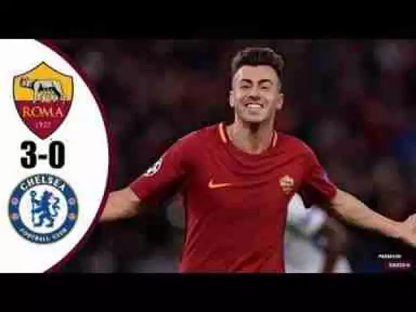 Video: Roma 3 – 0 Chelsea [Champions League] Highlights 2017/18